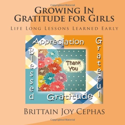 Growing In Gratitude for Girls Life Long Lessons Learned Early