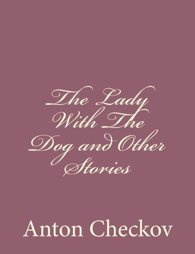 The Lady With The Dog and Other Stories