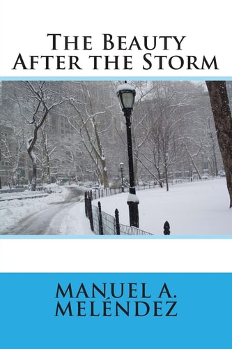 The Beauty After the Storm