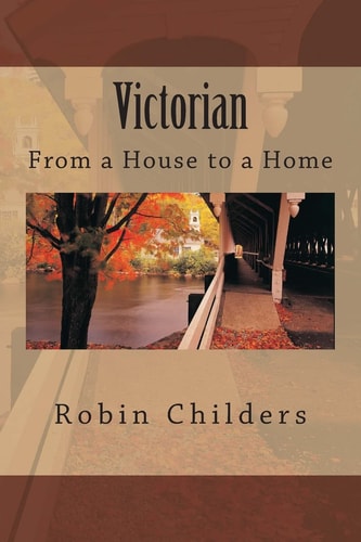 Victorian From a House to a Home