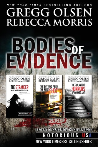 Bodies of Evidence (True Crime Collection) From the Case Files of Notorious USA