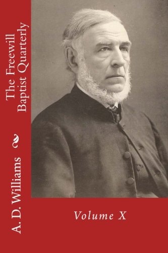The Freewill Baptist Quarterly Volume X