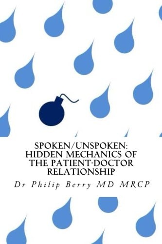 Spoken/Unspoken Hidden Mechanics of the Patient-doctor Relationship