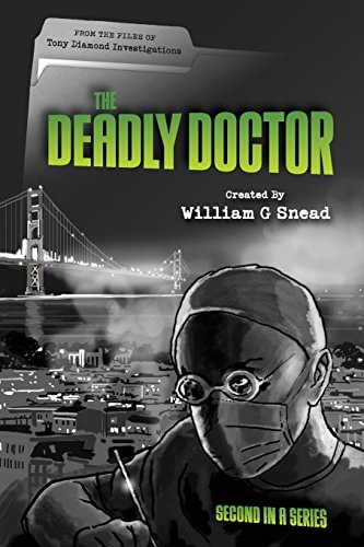 The Deadly Doctor From the Files of Tony Diamond Investigations