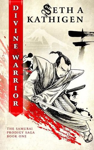 Divine Warrior A Samurai Prodigy Saga