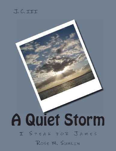 J. C. III/a Quiet Storm I Speak for James