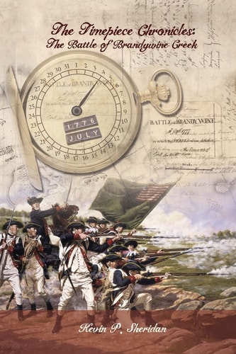 The Timepiece Chronicles The Battle of Brandywine Creek