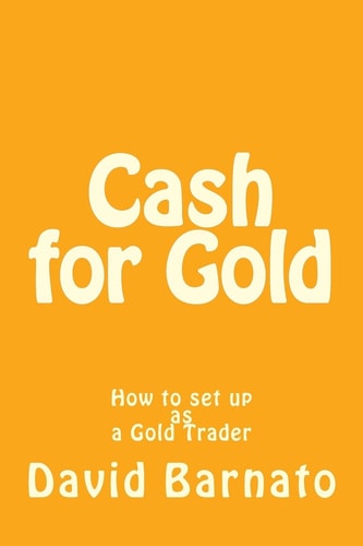Cash for Gold How to Set Up As a Gold Trader