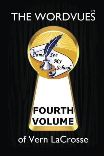 The Wordvues of Vern LaCrosse Fourth Volume
