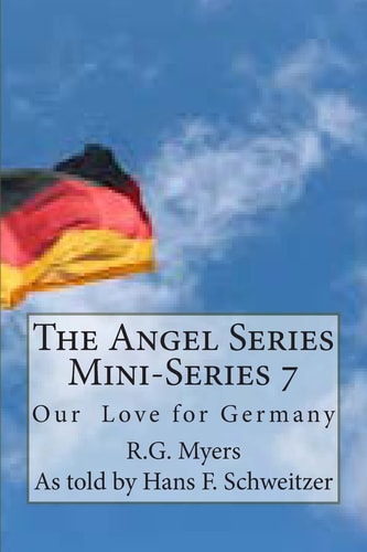 The Angel Series Mini-Series 7 Our Love for Germany