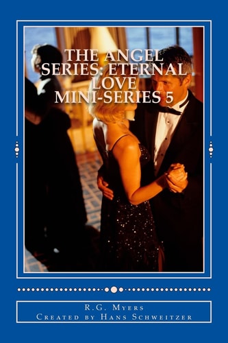 The Angel Series: Eternal Love Mini-Series