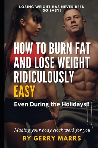 How to Burn Fat and Lose Weight Ridiculously Easy Even During the Holidays!