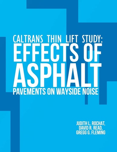 Caltrans Thin Lift Study Effects of Asphalt Pavements on Wayside Noise