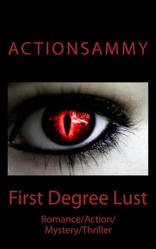 First Degree Lust Romance/Action/Mystery/Thriller