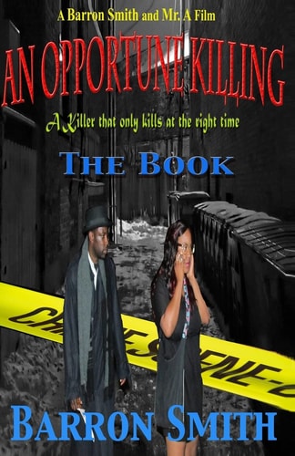 An Opportune Killing A Short Story and Movie