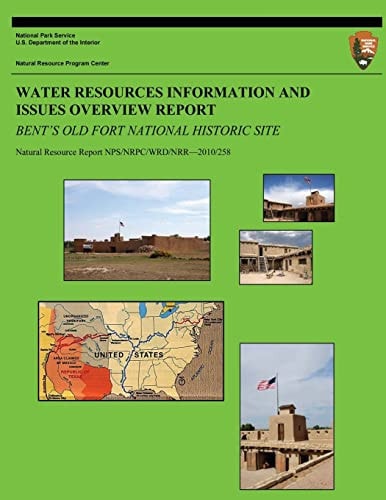 Water Resources Information and Issues Overview Report Bent's Old Fort National Historic Site