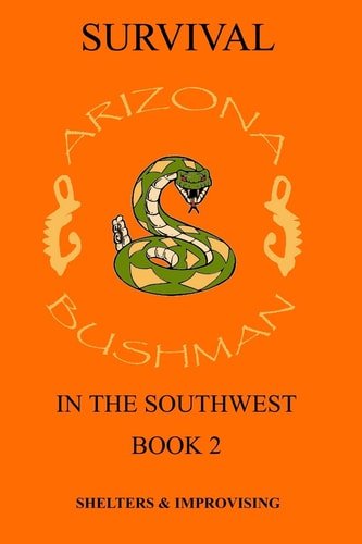 Survival in the Southwest Shelter/Improvising