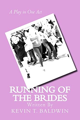 Running of the Brides A Play in One Act