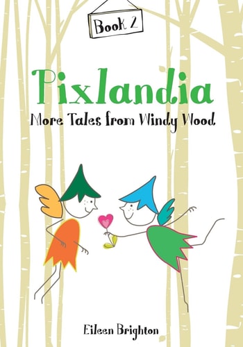 Pixlandia More Tales From Windy Wood