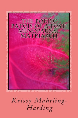 The Poetic Patois Of A Post-Menopausal Matriarch
