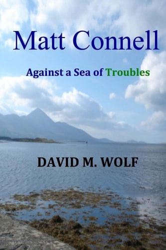 Matt Connell Against a Sea of Troubles