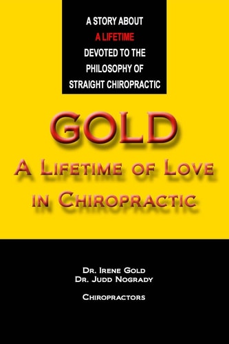 Gold - a Lifetime of Love in Chiropractic