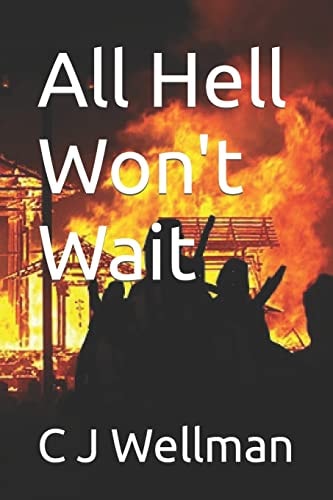 All Hell Won't Wait Book Two