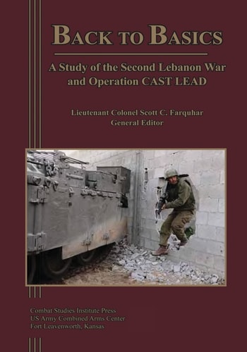Back to Basics A Study of the Second Lebanon War and Operation CAST LEAD