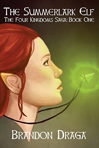 The Summerlark Elf The Four Kingdoms Saga: Book One