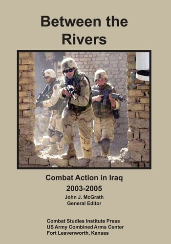 Between the Rivers Combat Action in Iraq, 2003-2005