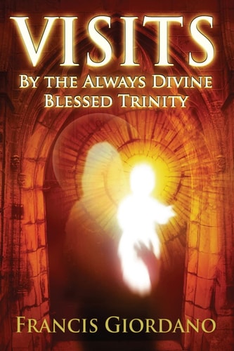 Visits By the Always Divine Blessed Trinity
