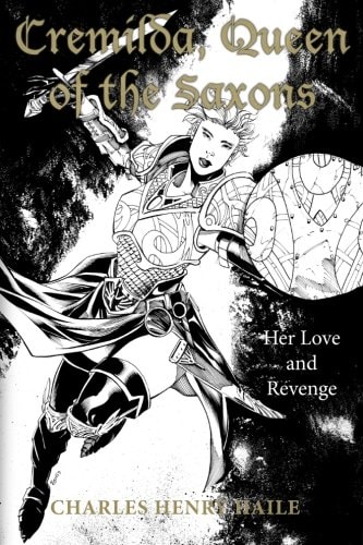 Cremilda, Queen of the Saxons Her Love and Revenge