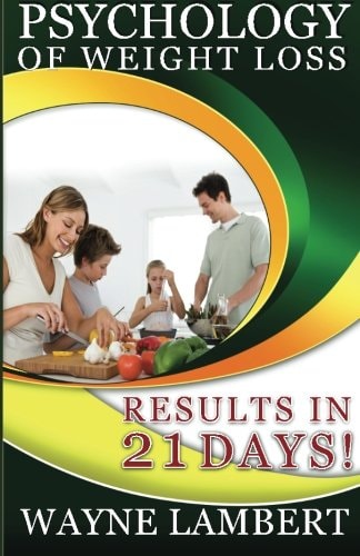 Psychology of Weight Loss - Results in 21 Days