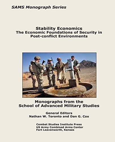 Stability Economics The Economic Foundations of Security in Post-Conflict Environments