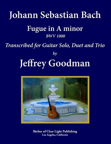 Johann Sebastian Bach - Fugue in a Minor Bwv 1000 Transcribed for Guitar Solo, Duet and Trio