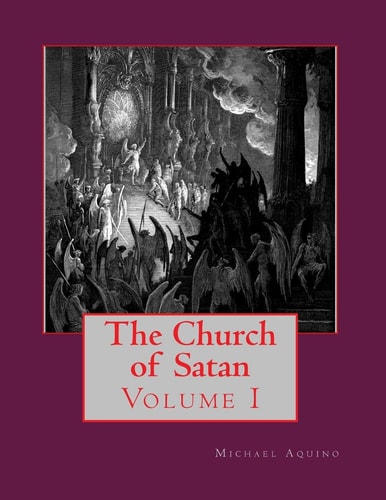 The Church of Satan I Volume I - Text and Plates