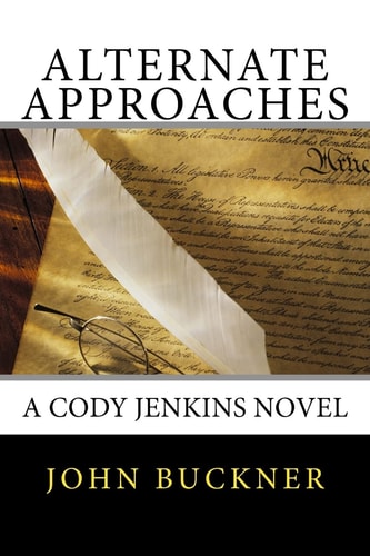 Alternate Approaches A Cody Jenkins Adventure