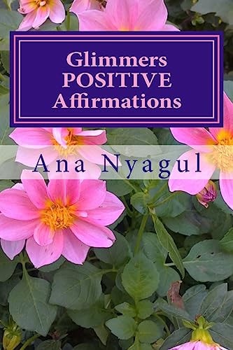 Glimmers POSITIVE Affirmations About MONEY, LOVE, Luck, Health, Happiness, Prosperity...
