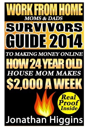 Work From Home Moms & Dads Survivors Guide To Making Money Online (Deluxe Edition)