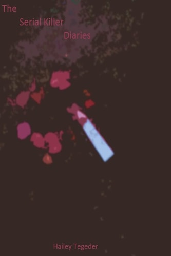 The Serial Killer Diaries