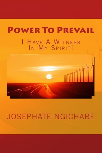 Power To Prevail I Have A Witness In My Spirit!