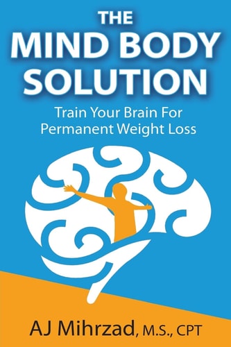 The Mind Body Solution Train Your Brain for Permanent Weight Loss