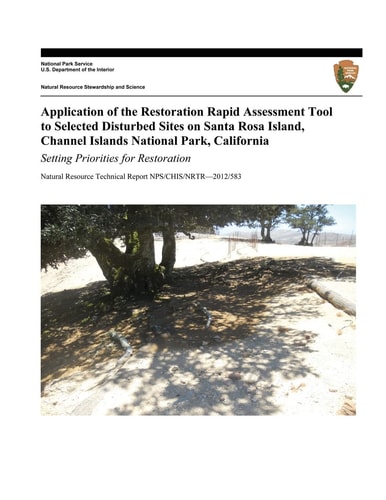 Application of the Restoration Rapid Assessment Tool to Selected Disturbed Sites on Santa Rosa Island, Channel Islands National Park, California Setting Priorities for Restoration