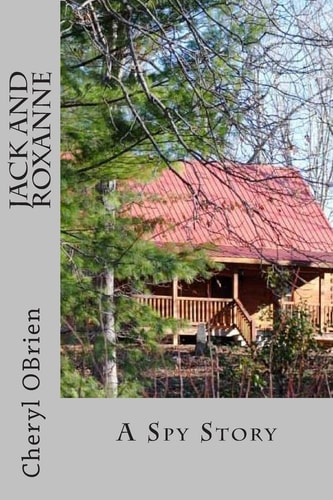 Jack and Roxanne A Spy Story