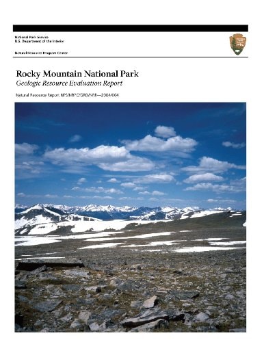 Rocky Mountain National Park Geologic Resource Evaluation Report