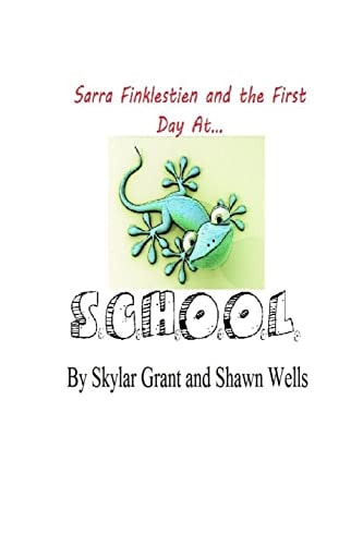 Sarra Finklestien and the First Day at S. C. H. O. O. L.