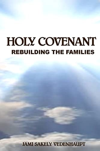 Holy Covenant Rebuilding the Families