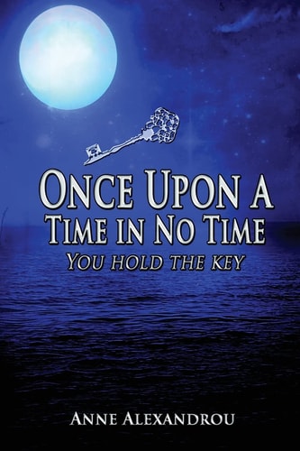 Once Upon a Time in No Time You Hold the Key