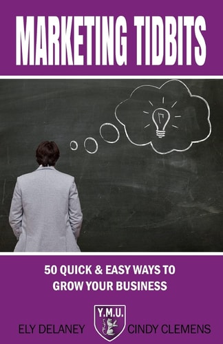 Marketing Tidbits 50 Quick and Easy Ways to Grow Your Business