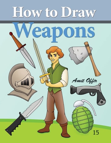 How to Draw Weapons How to Draw Comics and Cartoon Characters